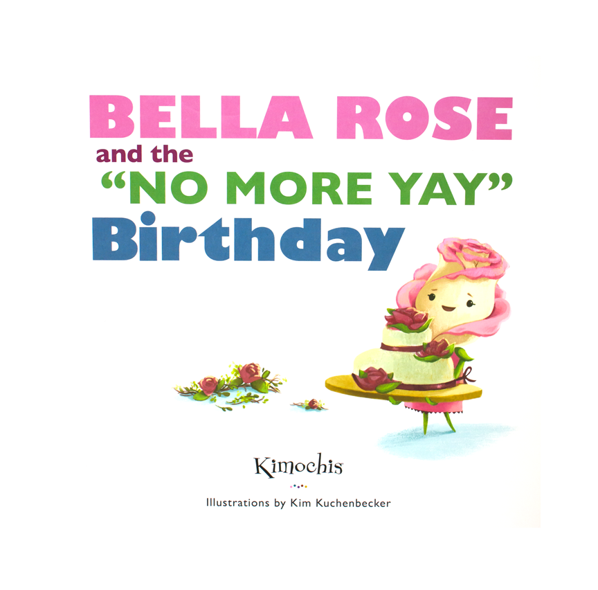 Kimochis® Bella Rose and the "No More Yay" Birthday BOOK