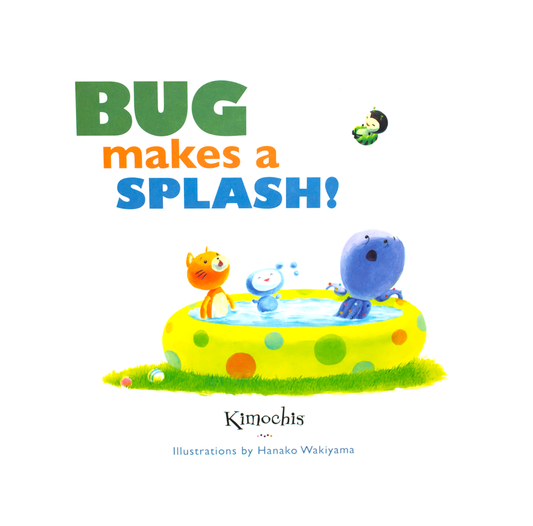 Kimochis® Bug Makes a Splash! BOOK